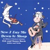 Now I Lay Me Down to Sleep: An Album of Classical Lullabies
