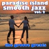 Paradise Island Smooth Jazz Vol. 2