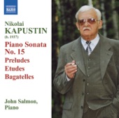 Kapustin: Piano Sonata No. 15 - Preludes, Etudes  & Bagatelles artwork