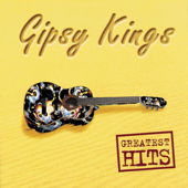 Gipsy Kings: Greatest Hits - Gipsy Kings