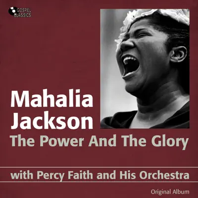 The Power and the Glory (feat. Percy Faith and His Orchestra) [Original Album] - Mahalia Jackson