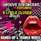 A Little Closer (Kompulsor Extended Mix) - Groove Enforcers lyrics