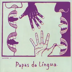 Papas da Língua - Papas da Língua