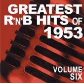 Greatest R&B Hits of 1953, Vol. 6, 2009