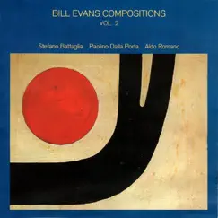 Bill Evans Compositions, Vol. 2 by Stefano Battaglia album reviews, ratings, credits