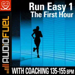 Run Easy: The First Hour: A Low Intensity Long Run by AudioFuel album reviews, ratings, credits
