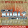 Grupo Kual Dinastia Pedraza: Antologia Musical