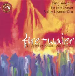 Firé and Water: The Spirit of Renaissance Spain by The King's Singers album reviews, ratings, credits