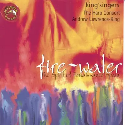 Firé and Water: The Spirit of Renaissance Spain - King's Singers