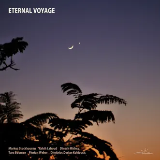 Eternal Voyage by Markus Stockhausen, Tara Bouman, Florian Weber, Rabih Lahoud, Dinesh Mishra, Dimitrios Dorian Kokiousis & Paz Miranda Francis album reviews, ratings, credits