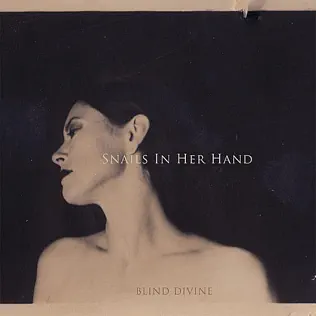 lataa albumi Blind Divine - Snails In Her Hand