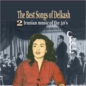 The Best Songs of Delkash, Vol. 2 - Iranian Music of the 50's artwork