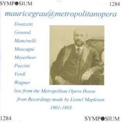 The Grau Regime at the Metropolitan (1901-1903) - Studio Orchestra The Grau Regime at the Metropolitan (1901-1903) - Studio Orchestra
