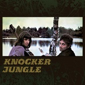 Knocker Jungle - I Don't Know Why