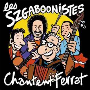 last ned album Les Szgaboonistes - Les Szgaboonistes Chantent Ferrat