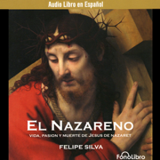 El Nazareno [Jesus of Nazareth] (Dramatization) [Original Staging]