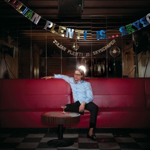 Julian Plenti Is ... Skyscraper (Bonus Track Version)