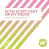 With Every Beat Of My Heart - Single album lyrics, reviews, download