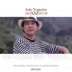 Maxximum: João Nogueira - João Nogueira
