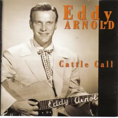 Cattle Call - Eddy Arnold