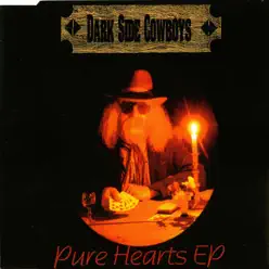 Pure Hearts - EP - Dark Side Cowboys