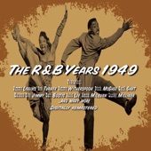 The R&B Years 1949, Vol.1 (The Original Artists Recordings) [Remastered] artwork