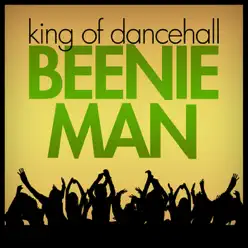 King of Dancehall - Beenie Man