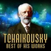 Tchaikovsky: Best of His Works