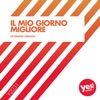 Il Mio Giorno Migliore - Single