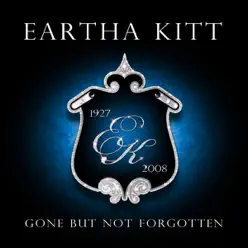 Gone But Not Forgotten - Eartha Kitt