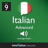 Learn Italian - Level 9: Advanced Italian, Volume 2: Lessons 1-25: Advanced Italian #2 - Innovative Language Learning