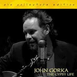 The Gypsy Life - John Gorka