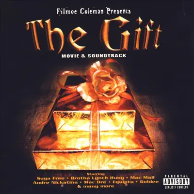 Fillmoe Coleman Presents The Gift Movie Soundtrack - Andre Nickatina