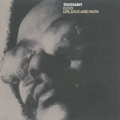 Life, Love and Faith - Allen Toussaint