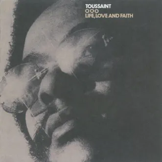 Life, Love and Faith by Allen Toussaint album reviews, ratings, credits