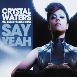 Say Yeah - Crystal Waters Say Yeah - Crystal Waters