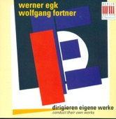 Egk: "Die Zaubergeige" & "Siebzehn Tage und vier Minuten" - Fortner: "Bluthochzeit" (Excerpts)