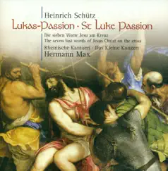 Lukas-Passion, SWV 480: Das Leiden Unsers Herren Jesu Christi Song Lyrics