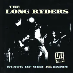 State of Our Reunion - The Long Ryders