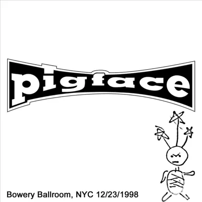 Bowery Ballroom, New York City, NY 12/23/1998 (Live) - Pigface