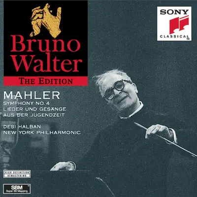 Mahler: Symphony No. 4; Lieder und Gesänge aus der Jungendzeit - New York Philharmonic