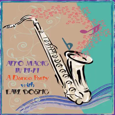 Alto Magic In HI-FI - Earl Bostic Alto Magic In HI-FI - Earl Bostic