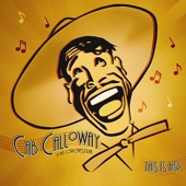 Cab Calloway - Everybody Eats When They Come 'Round To My House