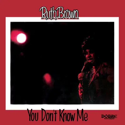 You Don't Know Me - Ruth Brown