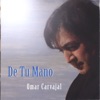 Omar Carvajal - Vendra Vendra el SeÑor