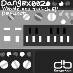 Wobble & Twitch - EP by Defunct! album reviews, ratings, credits