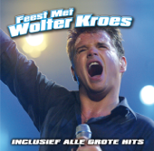 Feest Met Wolter Kroes (Inclusief Alle Grote Hits) - Live - Wolter Kroes