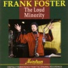 Frank Foster - The Loud Minority