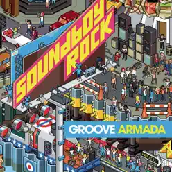 Soundboy Rock - Groove Armada