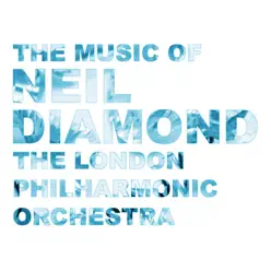 The Music of Neil Diamond - London Philharmonic Orchestra